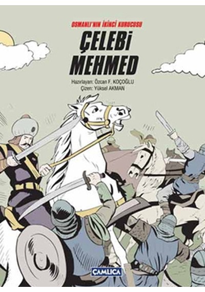 Osmanlı'Nın Ikinci Kurucusu Çelebi Mehmed (Karton Kapak) 9786055331405