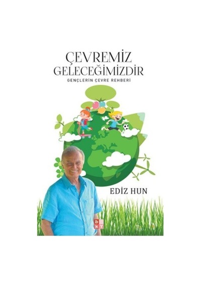 Çevremiz Geleceğimizdir - Ediz Hun - Babıali Kültür