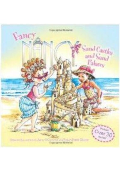 Fancy Nancy: Sand Castles and Sand Palaces 9780062269546
