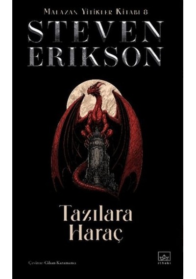Tazılara Haraç - Malazan Yitikleri Kitabı 8