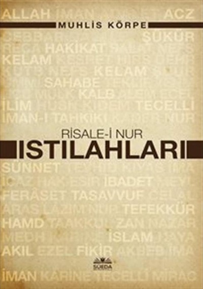 Risale-i Nur Istılahları - Muhlis Körpe - Süeda Yayınları