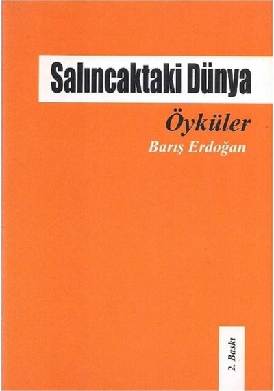 Salıncaktaki Dünya Öyküler Barış Erdoğan