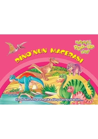 Dino'nun Macerası - Hareketli Pop-up Kitap- Yumurcak Yayınları