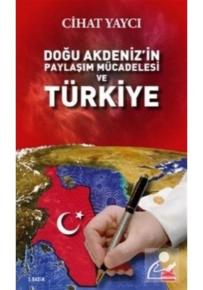Doğu Akdeniz'In Paylaşım Mücadelesi Ve Türkiye / Cihat Yaycı 9786052986080