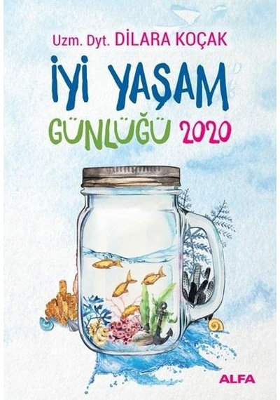 İyi Yaşam Günlüğü 2020 - Dilara Koçak - Alfa Yayıncılık