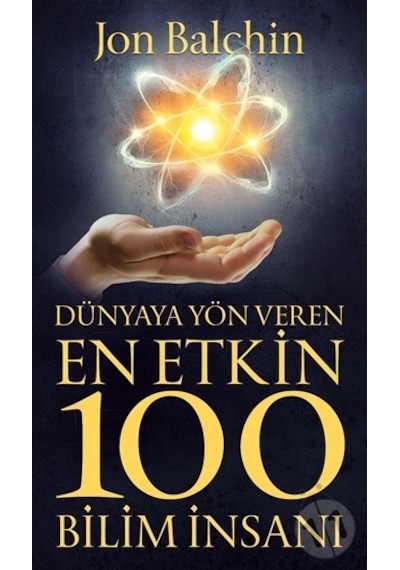 Dünyaya Yön Veren En Etkin 100 Bilim Insanı/Jon Balchin