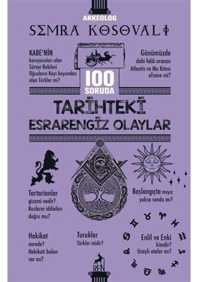 100 Soruda Tarihteki Esrarengiz Olaylar / Semra Kosovalı