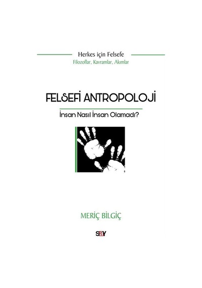 Felsefi Antropoloji / Meriç Bilgiç