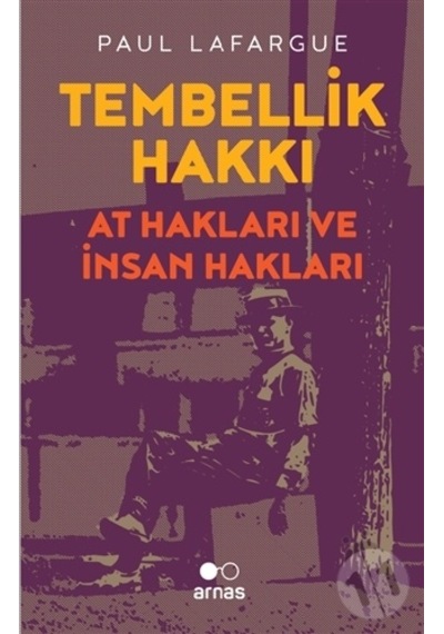 Tembellik Hakkı At Hakları Ve İnsan Hakları