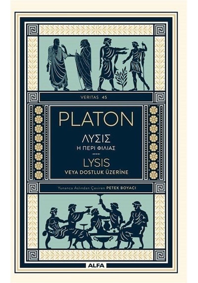 Lysis veya Dostluk Üzerine - Platon - Alfa Yayıncılık