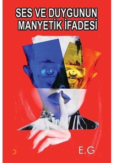 Ses Ve Duygunun Manyetik İfadesi / E. G.
