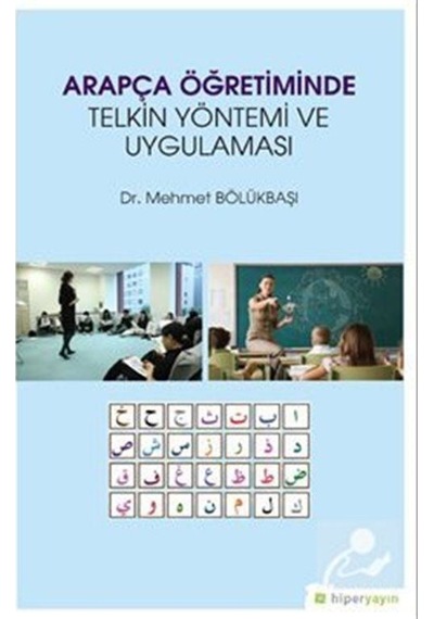 Arapça Öğretiminde Telkin Yöntemi ve Uygulaması - Mehmet Bölükbaşı - Hiperlink