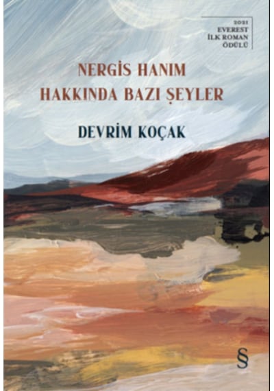 Nergis Hanım Hakkında Bazı Şeyler - Devrim Koçak - Everest Yayınları