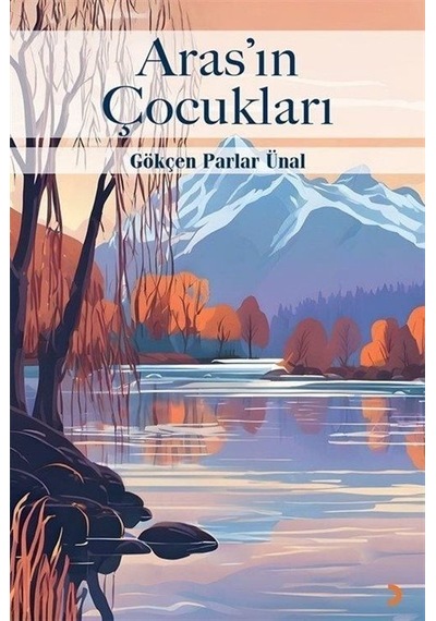 Aras'ın Çocukları - Gökçen Parlar Ünal - Cinius