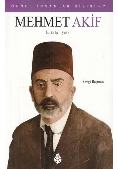 Örnek İnsanlar Dizisi-7 Mehmet Akif