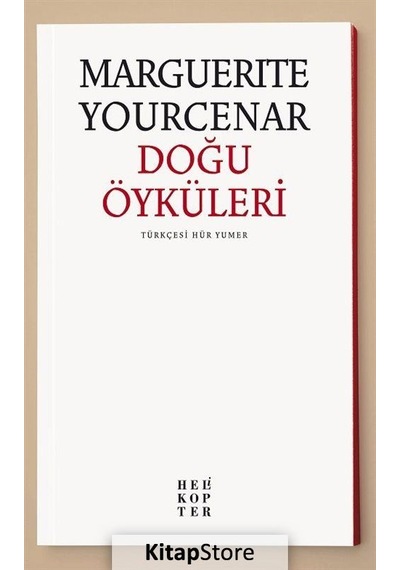 Doğu Öyküleri - Marguerite Yourcenar