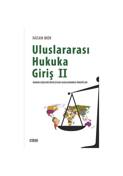 Uluslararası Hukuka Giriş-2 - Hasan Mor - Çizgi Kitabevi
