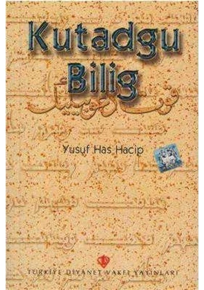 Kutadgu Bilig / Yusuf Has Hacip