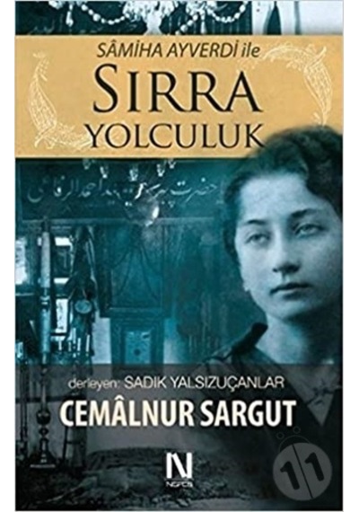 Semiha Ayverdi İle Sırra Yolculuk - Cemalnur Sargut - Nefes Yayıncılık