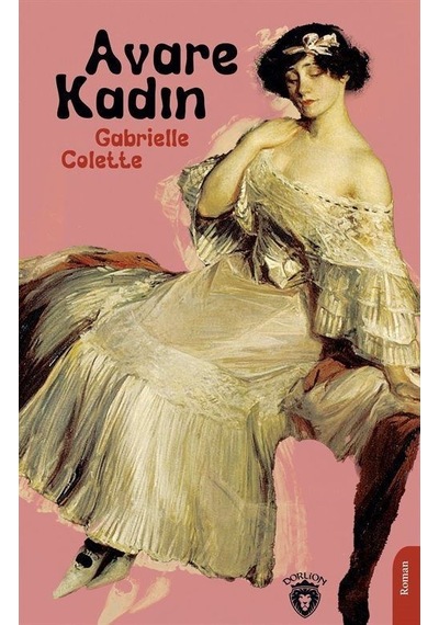 Avare Kadın - Gabrielle Colette - Dorlion Yayınevi
