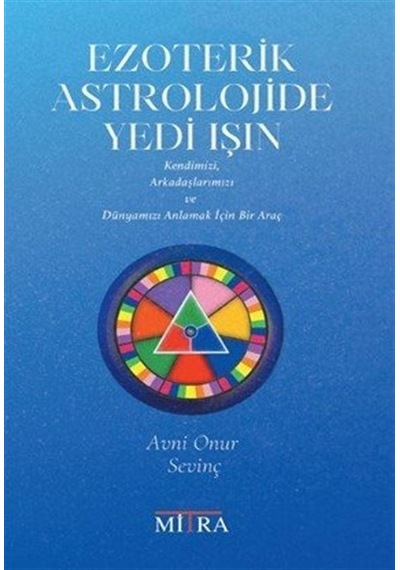 Ezoterik Astrolojide Yedi Işın / Avni Onur Sevinç