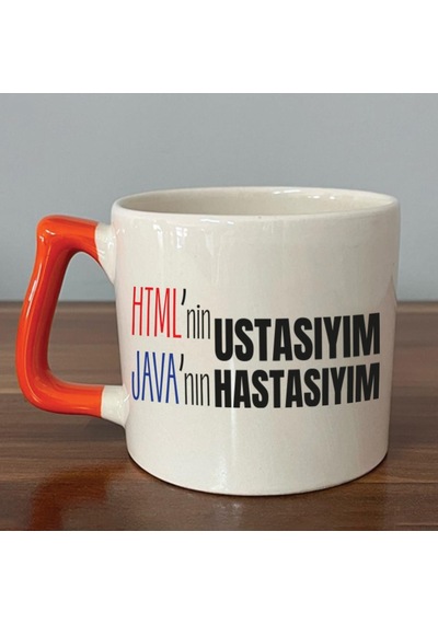 Html'ni Ustasıyım Java'nın Hastasıyım Baskılı Turuncu Kulplu D Kupa