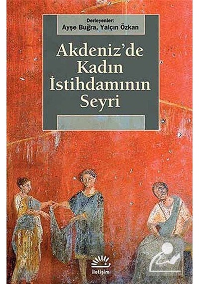 Akdeniz'de Kadın İstihdamının Seyri- İletişim Yayınları