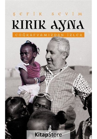 Kırık Ayna - Coğrafyamızdan İzler - Şefik Sevim - Ekin Yayınları