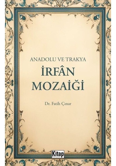 Anadolu ve Trakya İrfan Mozaiği - Fatih Çınar - Kitap Dünyası