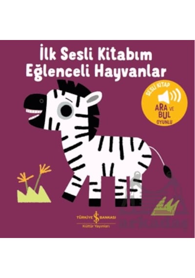 Eğlenceli Hayvanlar - İlk Sesli Kitabım İş Bankası Kültür Yayınları