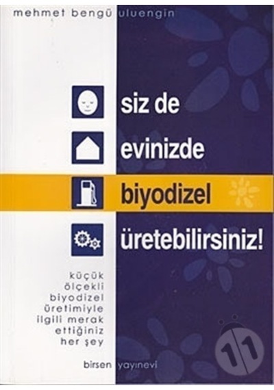 Siz De Evinizde Biyodizel Üretebilirsiniz!/Mehmet Bengü Uluengin