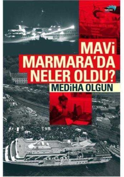 Mavi Marmara Da Neler Oldu - Mediha Olgun