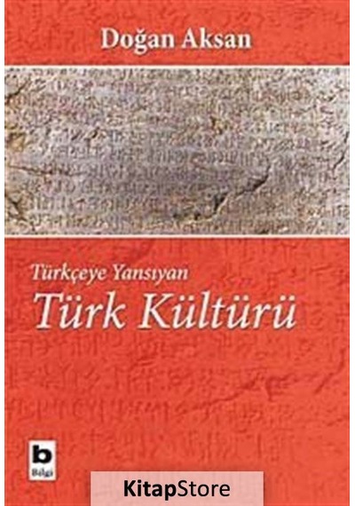 Türkçeye Yansıyan Türk Kültürü / Prof.Dr. Doğan  Aksan
