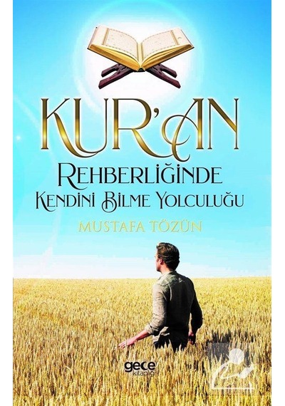 Kuran Rehberliğinde Kendini Bilme Yolculuğu - Mustafa Tözün - Gece Kitaplığı