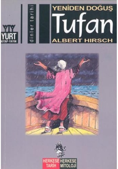 Yeniden Doğuş Tufan - Albert Hirsch - Yurt Kitap Yayın