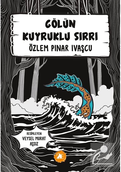 Gölün Kuyruklu Sırrı / Özlem Pınar İvaşçu