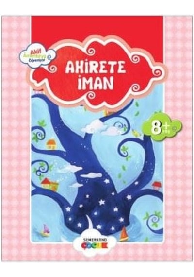 Ahirete İman-Küçük Akif Amentüyü Öğreniyor - Ahmet Efe - Semerkand Çocuk