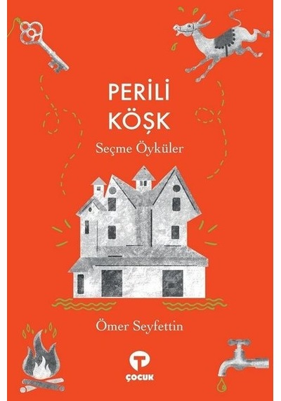 Perili Köşk-Seçme Öyküler - Ömer Seyfettin - Turkuvaz Çocuk