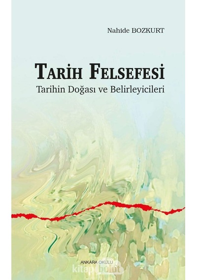 Tarih Felsefesi: Tarihin Doğası Ve Belirleyicileri