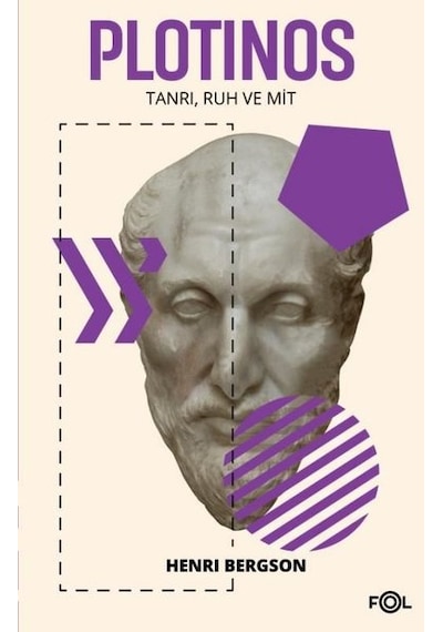 Plotinos: Tanrı-Ruh ve Mit - Henri Bergson - Fol Kitap