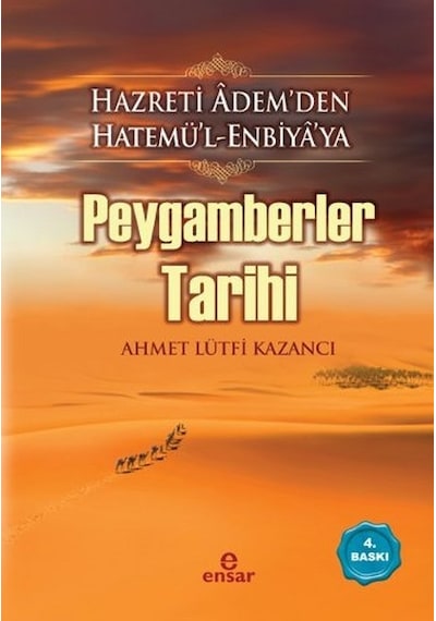 Peygamberler Tarihi  - Lütfi Kazancı  - Ensar Neşriyat