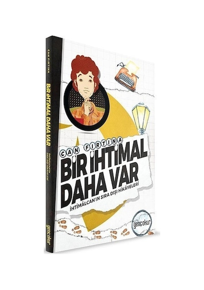 Bir İhtimal Daha Var - Can Fırtına - Genç Okur