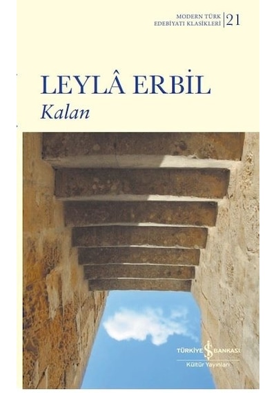 Kalan - Modern Türk Edebiyatı Klasikleri 21 - Leyla Erbil - İş Bankası Kültür Yayınları