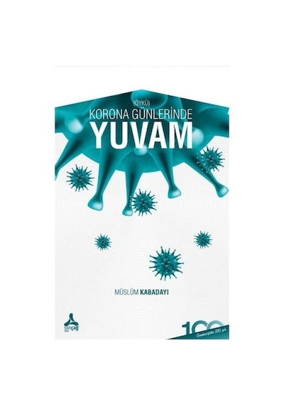 Korona Günlerinde Yuvam / Müslüm Kabadayı