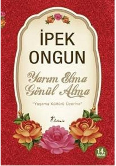 Yarım Elma Gönül Alma Yaşama Kültürü Üzerine