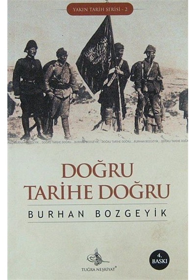 Doğru Tarihe Doğru / Burhan Bozgeyik