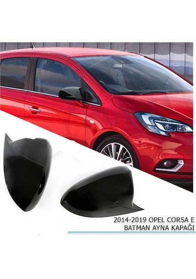 Opel Corsa E 2014-2019 Yarasa / Batman Ayna Kapağı