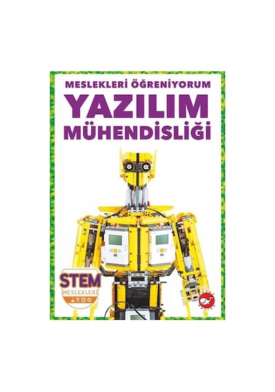 Yazılım Mühendisliği - Meslekleri Öğreniyorum - STEM Meslekleri - R.J. Bailey - Beyaz Balina Yayınları