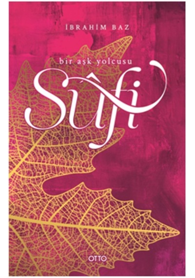 Sufi Bir Aşk Yolcusu