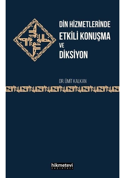Din Hizmetlerinde Etkili Konuşma ve Diksiyon - Ümit Kalkan - Hikmetevi Yayınları